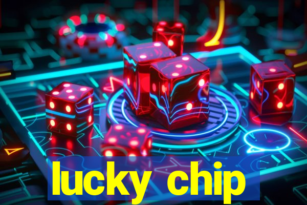 lucky chip