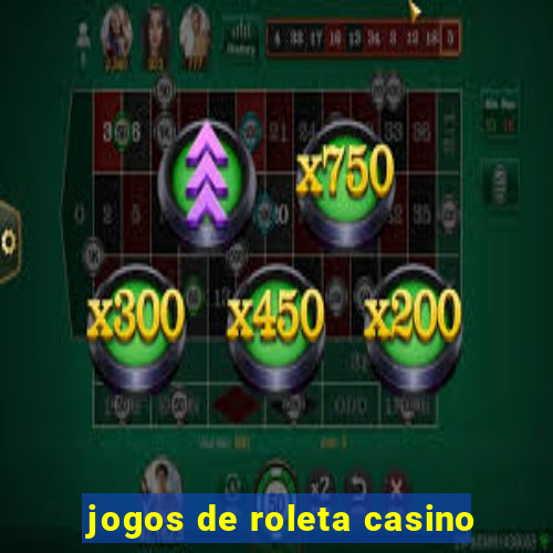 jogos de roleta casino