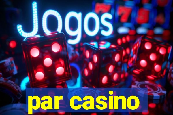 par casino