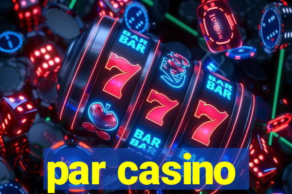 par casino