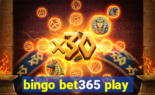 bingo bet365 play