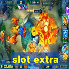 slot extra