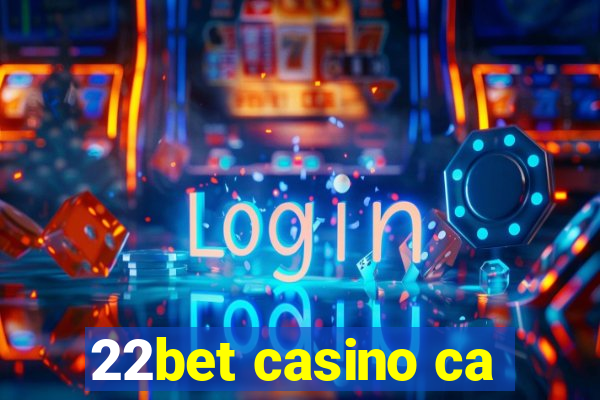 22bet casino ca