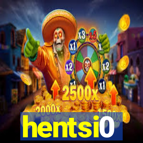 hentsi0