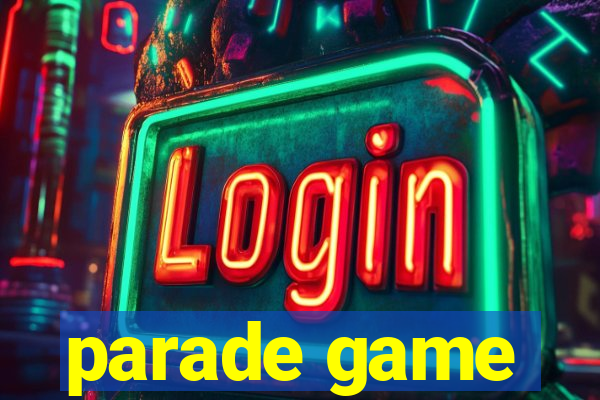 parade game