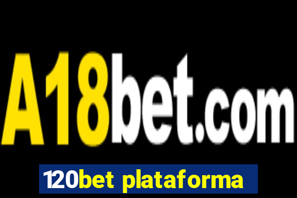 120bet plataforma