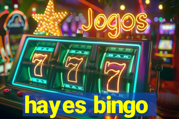 hayes bingo