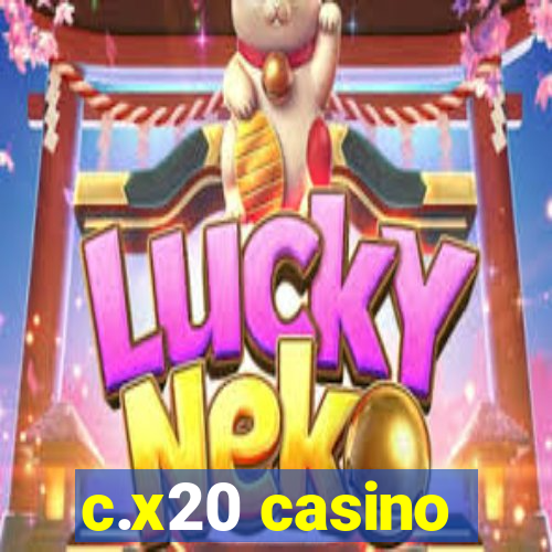 c.x20 casino