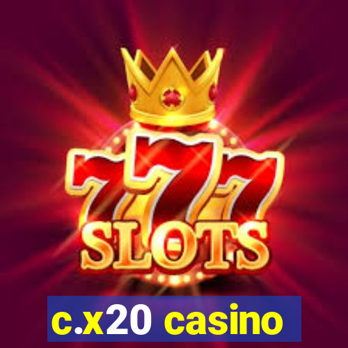 c.x20 casino