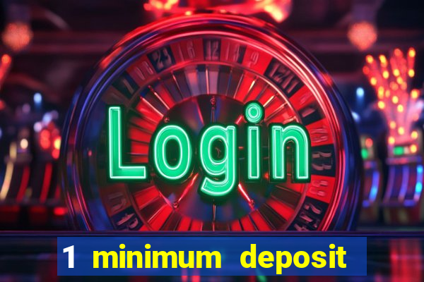 1 minimum deposit mobile casino canada