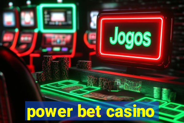 power bet casino