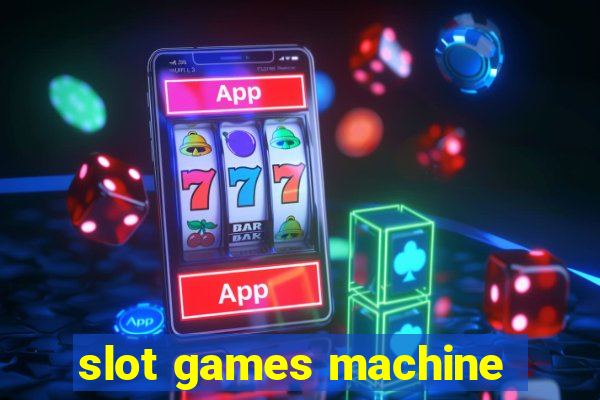 slot games machine