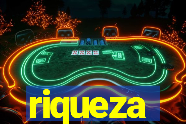 riqueza