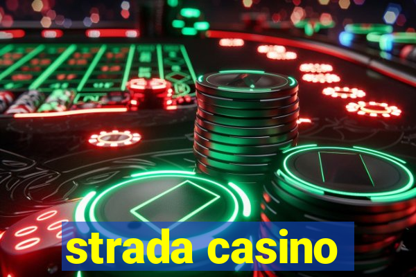 strada casino