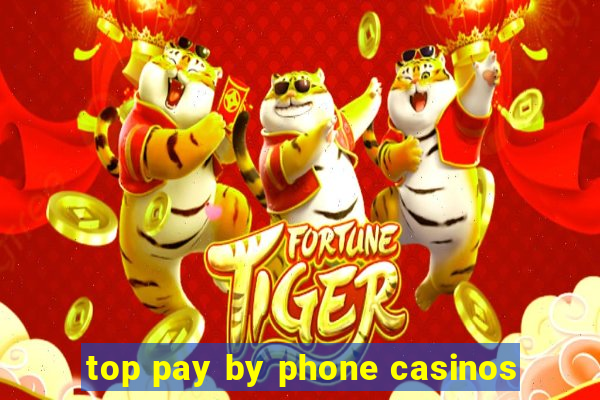 top pay by phone casinos