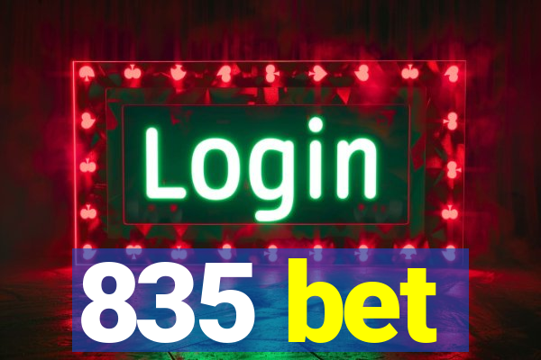 835 bet