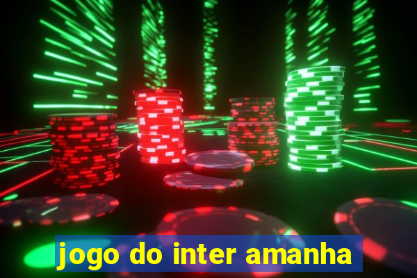 jogo do inter amanha