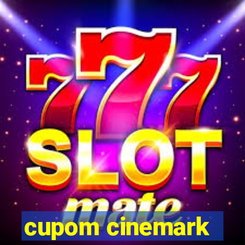 cupom cinemark