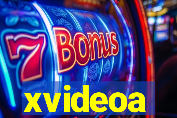 xvideoa