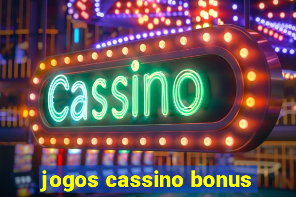 jogos cassino bonus