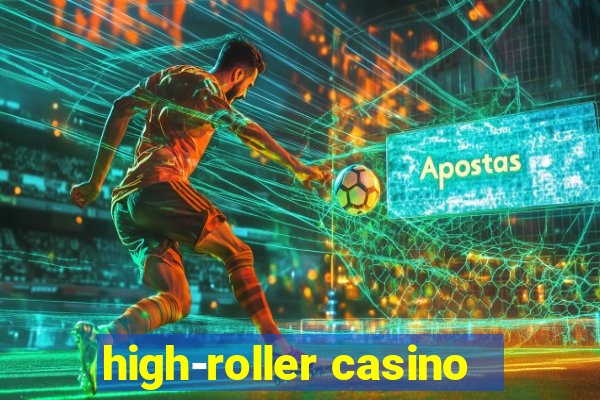 high-roller casino