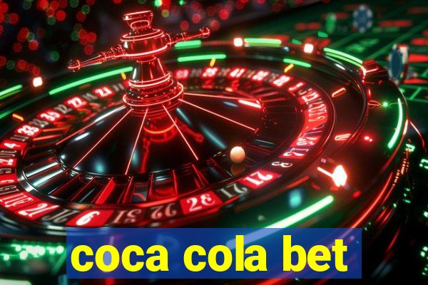 coca cola bet