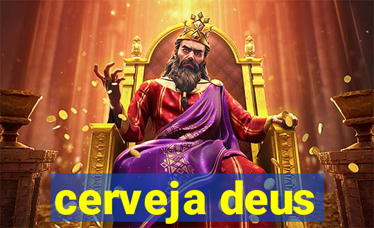 cerveja deus