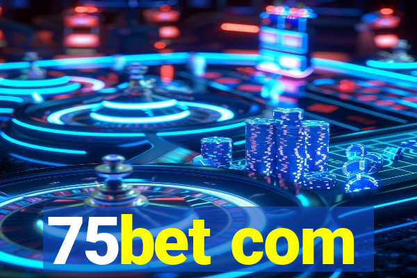 75bet com