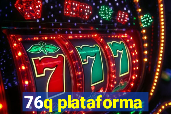 76q plataforma