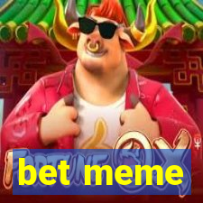 bet meme