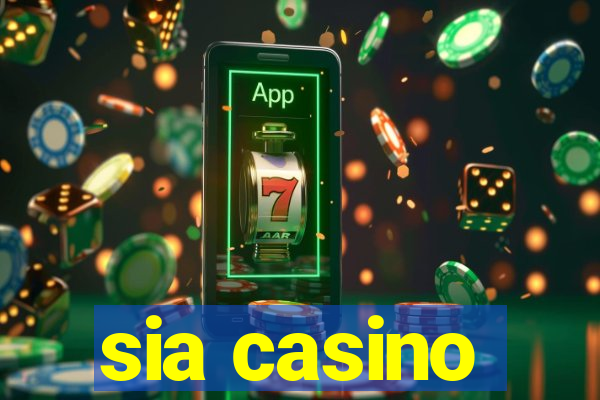 sia casino