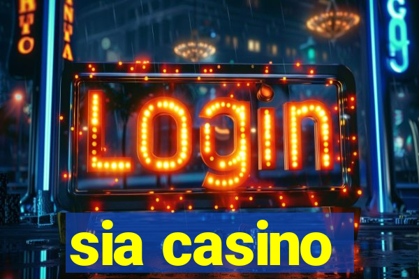 sia casino