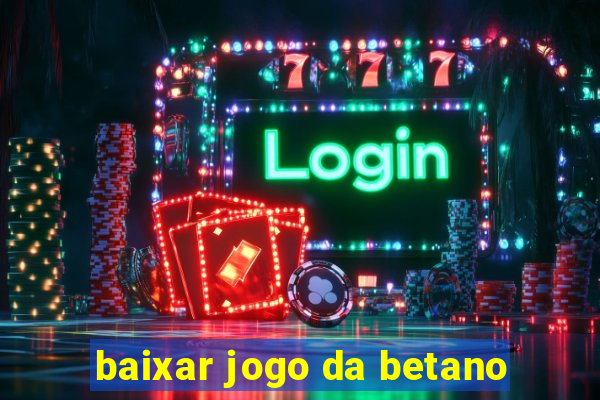 baixar jogo da betano