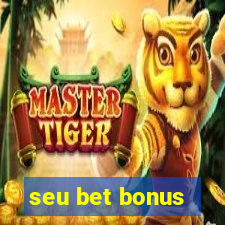 seu bet bonus