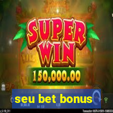 seu bet bonus