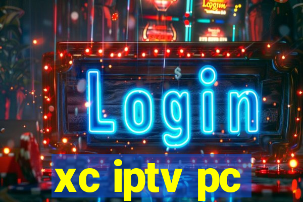 xc iptv pc