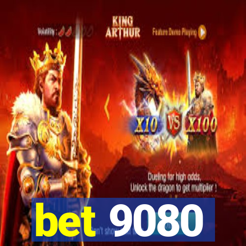 bet 9080