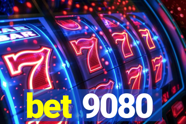 bet 9080