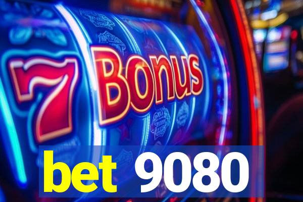 bet 9080