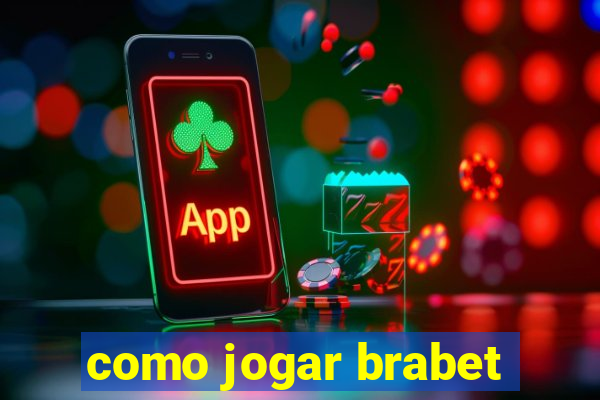 como jogar brabet