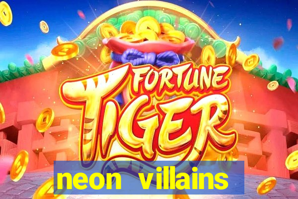 neon villains doublemax slot free play