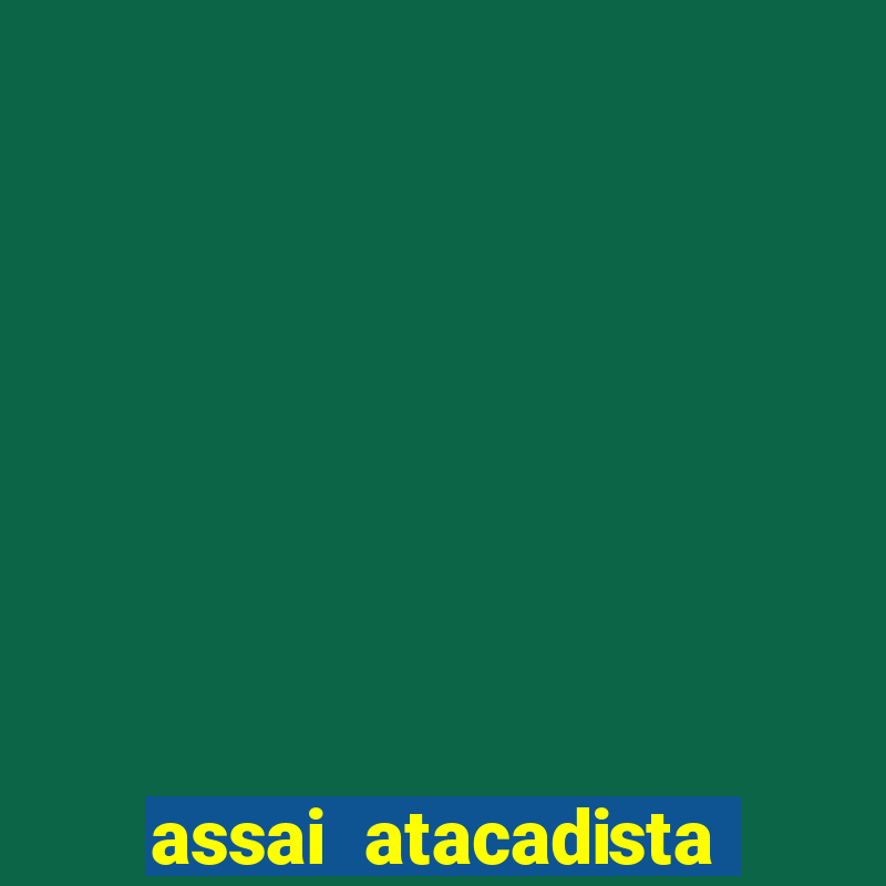 assai atacadista casa grande