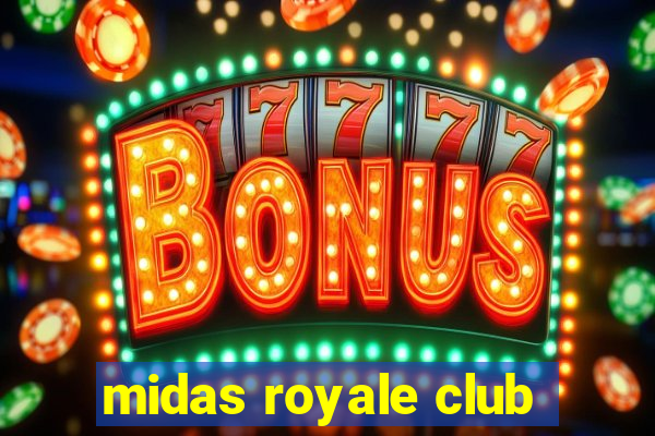 midas royale club