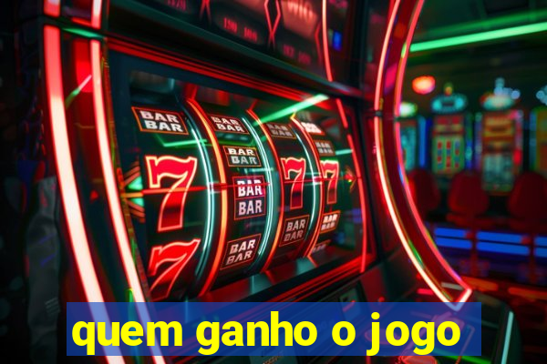 quem ganho o jogo