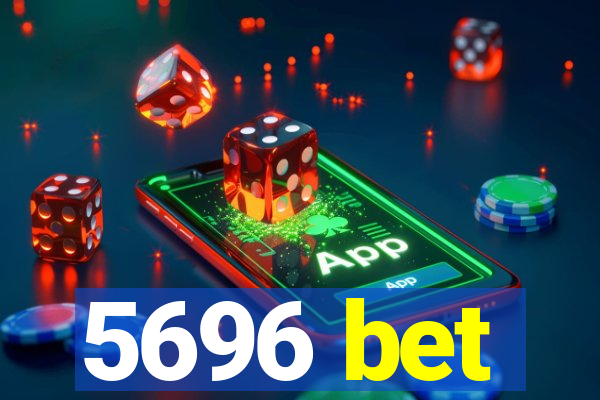 5696 bet