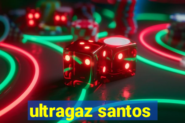 ultragaz santos