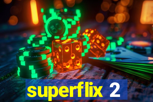 superflix 2