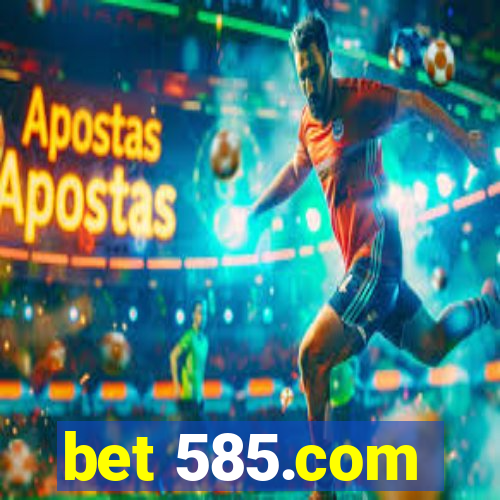 bet 585.com