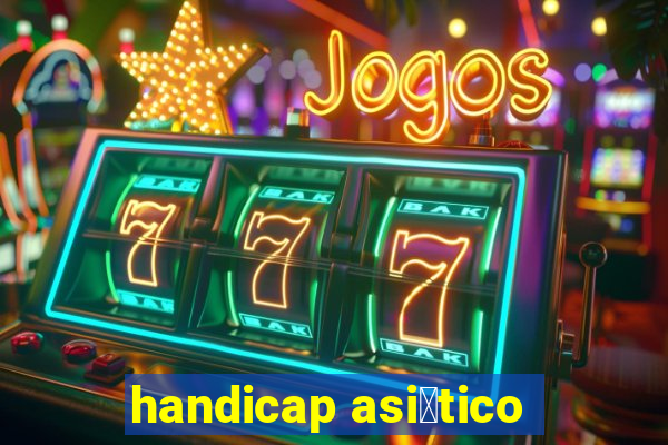 handicap asi谩tico