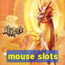 mouse slots